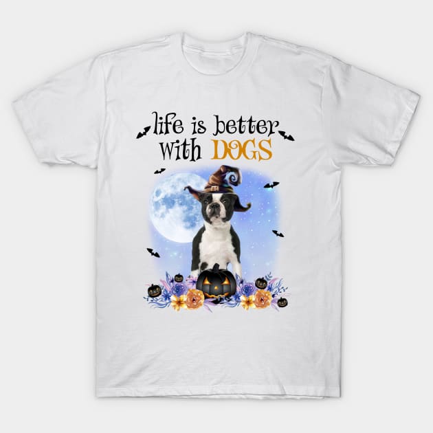 Boston Terrier Witch Hat Life Is Better With Dogs Halloween T-Shirt by cyberpunk art